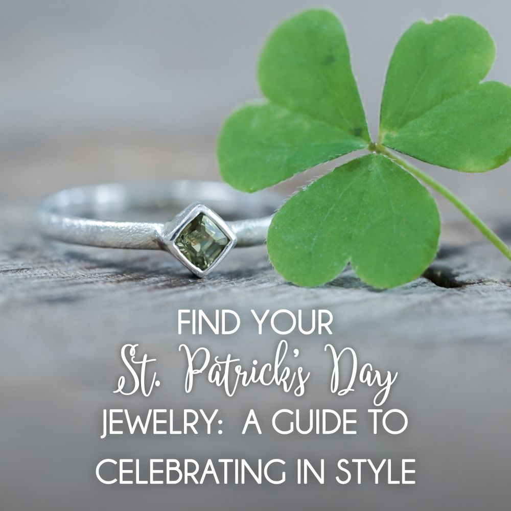 Find Your St. Patrick's Day Jewelry: A Guide to Celebrating in Style