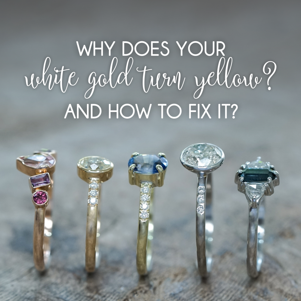 Why does your white gold turn yellow? And how to fix it? (updated 2023)